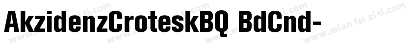 AkzidenzCroteskBQ BdCnd字体转换
